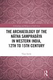 The Archaeology of the Nātha Sampradāya in Western India, 12th to 15th Century