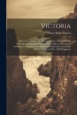 Victoria: With a Description of Its Principal Cities, Melbourne and Geelong: And Remarks On the Present State of the Colony; Inc