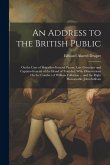 An Address to the British Public: On the Case of Brigadier-General Picton, Late Governor and Captain-General of the Island of Trinidad; With Observati