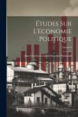 Études Sur L'économie Politique; Volume 2