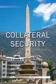 Collateral Security Collateral Security