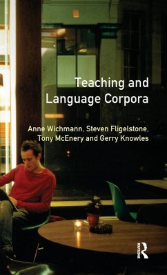 Teaching and Language Corpora - Wichmann, Anne; Fligelstone, Steven