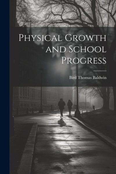 Physical Growth and School Progress Physical Growth and School Progress