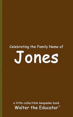 Celebrating the Family Name of Jones - Walter the Educator