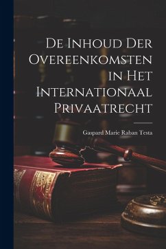 Cover De Inhoud Der Overeenkomsten in Het Internationaal Privaatrecht