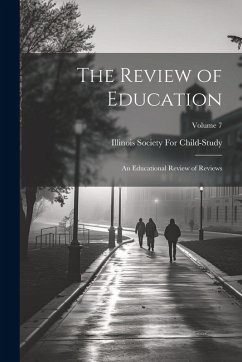 Cover The Review of Education: An Educational Review of Reviews; Volume 7