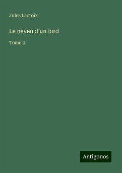 Le neveu d'un lord - Lacroix, Jules