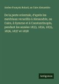 De la peste orientale, d'après les matériaux recueillis à Alexandrie, au Caire, à Symrne et à Constantinople, pendant les années 1833, 1834, 1835, 1836, 1837 et 1838