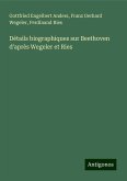 Détails biographiques sur Beethoven d'après Wegeler et Ries