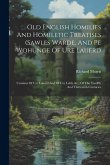 Old English Homilies And Homiletic Treatises (sawles Warde, And Pe Wohunge Of Ure Lauerd: Ureisuns Of Ure Louerd And Of Ure Lefdi, &c.) Of The Twelfth