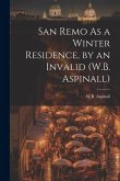 San Remo As a Winter Residence, by an Invalid (W.B. Aspinall)