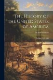 The History of the United States of America: Colonial, 1497-1688