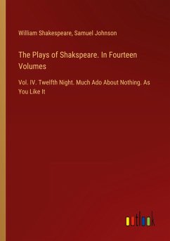 The Plays of Shakspeare. In Fourteen Volumes