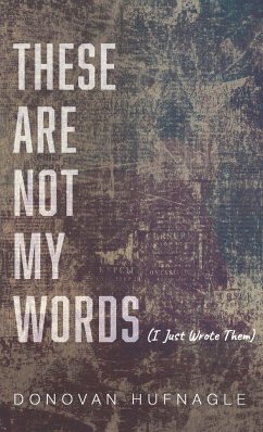 These Are Not My Words