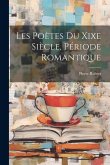 Les Poètes Du Xixe Siècle, Période Romantique