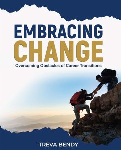 Cover Embracing Change - Overcoming Obstacles of Career Transitions
