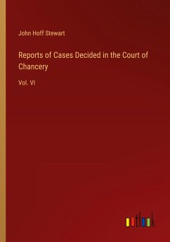 Reports of Cases Decided in the Court of Chancery