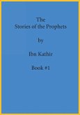 The Stories of the Prophets by Ibn Kathir