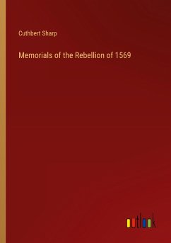 Memorials of the Rebellion of 1569