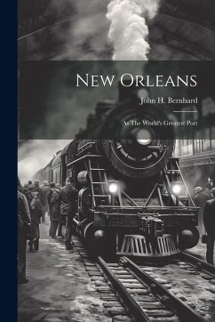 Cover New Orleans: As The World's Greatest Port
