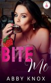 Bite Me Bite Me