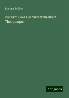 Zur Kritik des Geschichtschreibers Theopompos - Dellios, Ioannes