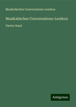 Musikalisches Conversations-Lexikon - Conversations-Lexikon, Musikalisches