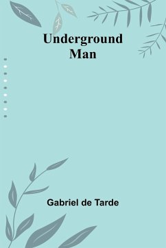 Underground Man - De Tarde, Gabriel