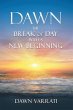 Dawn The Break of Day With a New... - Bild 1