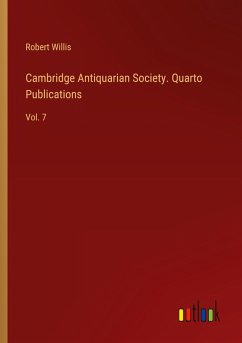 Cambridge Antiquarian Society. Quarto Publications