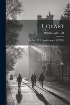 Cover Hobart: The Story Of A Hundred Years, 1822-1922