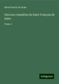 Oeuvres complètes de Saint François de Sales