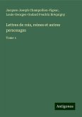 Lettres de rois, reines et autres personages Lettres de rois, reines et autres personages