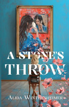 A Stone's Throw - Winternheimer, Alida