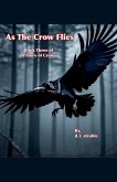 As The Crow Flies As The Crow Flies
