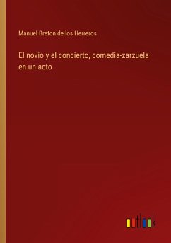 El novio y el concierto, comedia-zarzuela en un acto