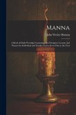 Manna: A Book of Daily Worship Containing Brief Scripture Lessons and Prayers for Individual and Family Use for Every Day in