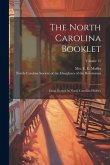 The North Carolina Booklet: Great Events In North Carolina History; Volume 15 The North Carolina Booklet: Great Events In North Carolina History; Volume 15