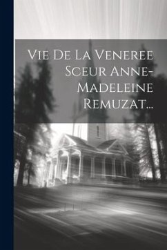 Cover Vie De La Veneree Sceur Anne- Madeleine Remuzat...