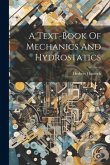 A Text-book Of Mechanics And Hydrostatics A Text-book Of Mechanics And Hydrostatics