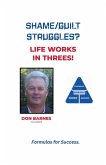 Shame/Guilt Struggles? Shame/Guilt Struggles?