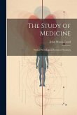 The Study of Medicine: With a Physiological System of Nosology