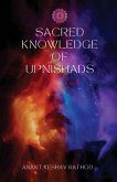 Sacred Knowledge of the Upanishads Sacred Knowledge of the Upanishads
