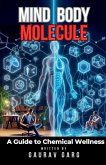 Mind, Body, Molecule Mind, Body, Molecule