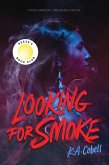 Looking for Smoke Looking for Smoke