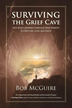 Surviving the Grief Cave - McGuire, Bob