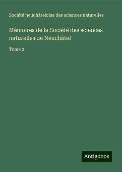 Mémoires de la Société des sciences naturelles de Neuchâtel - Société neuchâteloise des sciences naturelles