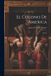 El Colono De America: Novela - Bild 1