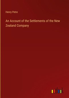 An Account of the Settlements of the New Zealand Company