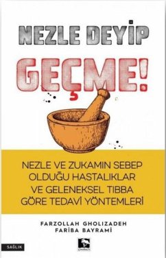 Nezle Deyip Gecme - Gholizadeh, Farzollah; Bayrami, Fariba